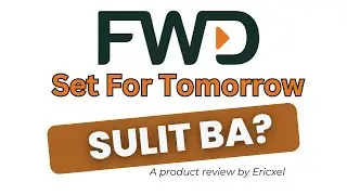 FWD Set For Tomorrow | Pinaka magandang life insurance plan?