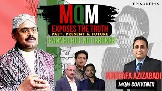 🎙️ Banned but Not Broken: MQM Leader Breaks Silence on Pakistan's Deep State & Muhajir Struggle