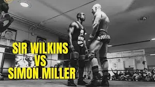 Sir Wilkins Vs Simon Miller