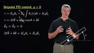 Modern Robotics, Chapter 11.4:  Motion Control with Torque or Force Inputs (Part 1 of 3)