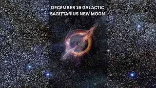 Sagittarius Galactic New Moon December 19
