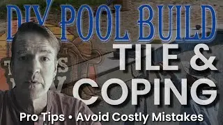 What I Learned About Tile and Coping When I Built My Own Inground Pool