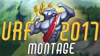 Urf Montage | Urf Plays Compilation | Best of 2017 | League of Legends