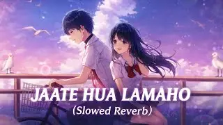 Jaate Hue Lamhon (Slowed + Reverb) | Roop Kumar Rathod, Vishal Mishra | Border 2 | VIBES KING 
