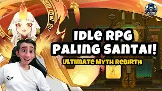 Ultimate Myth: Rebirth &ndash; Idle RPG Tersantai di 2024!
