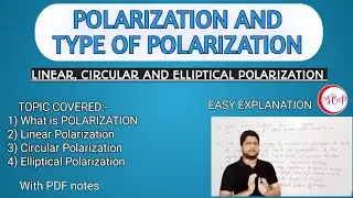 POLARIZATION AND TYPE OF POLARIZATION । Linear Circular and Elliptical Polarization। Hindi-English