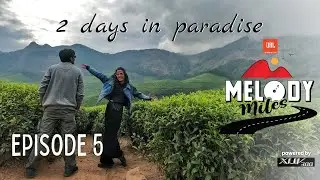 MUNNAR With Magic, Melodies & Maggi | MELODY MILES | Munnar Travel Video