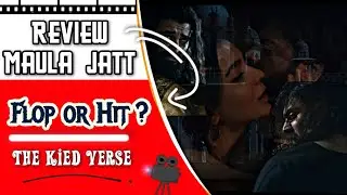 The legend of maula jatt movie Review | Blockbuster Pakistani movie | The kied verse