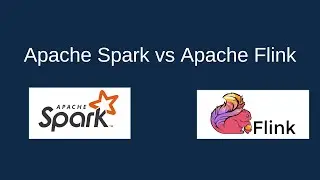 Apache Spark vs Apache Flink