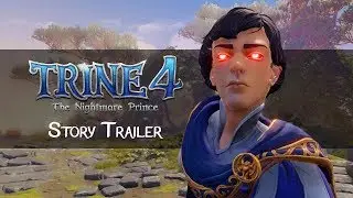 Trine 4: The Nightmare Prince - Story Trailer