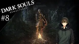Dark Souls Remastered Pt.8