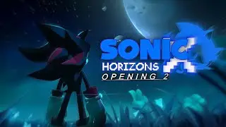 Sonic: Horizons: X 地平線が廃墟 | Anime Opening 2
