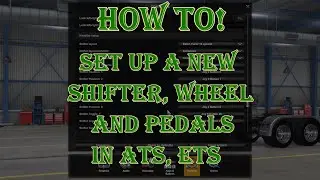 ATS Setting up a New Wheel and Shifter in ATS