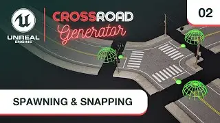 Crossroad Generator For Unreal Engine 5 - Spawning & Snapping