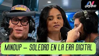 SOLEDAD EN LA ERA DIGITAL &iquest;C&oacute;mo conectamos con lo real? MINDUP