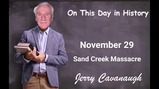 November 29 Sand Creek Massacre