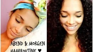 Abend & Morgen - Haarroutine ♥ | Locken