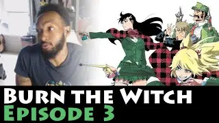 Burn the Witch Episode 3 Reaction