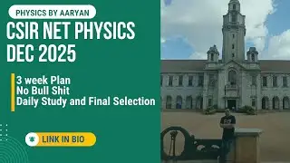 План повторения курса физики CSIR NET за декабрь 2025 г. | План на 3 недели | Прямое действие | 3...