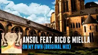 ANSOL feat. Rico & Miella - On My Own (Original Mix)