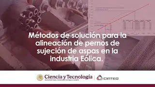 Métodos de solución para la alineación de pernos de sujeción de aspas en la industria Eólica.