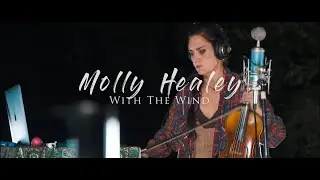 Molly Healey - With The Wind