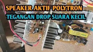SPEAKER AKTIF POLYTRON TEGANGAN DROP SUARA KECIL