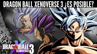 DRAGON BALL XENOVERSE 3 🐉 &iquest;ES POSIBLE? 🔥