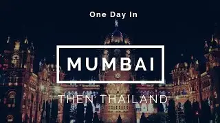 6 Months, 1 Backpack, No Return Ticket &ndash; Asia Travel Begins First Stop Mumbai #travel #vlog