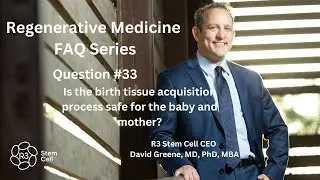 FAQ #33: Is the birth tissue acquisition safe for the baby and mother?