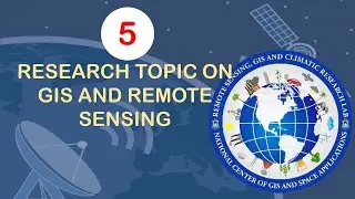 5 Best Research Topic on GIS and Remote Sensing || GIS and Remote Sensing Project Idea