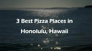 3 Best Pizza Places in Honolulu, Hawaii | Pizzerias