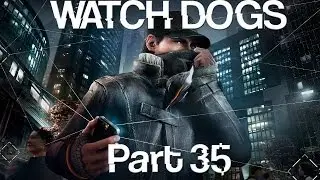Let's Play Watch Dogs Part 35 - The Hacker gets Hacked