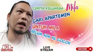 NUNGGUIN MILA GR ❗ KELUARGA MILA CARI APARTEMEN YANG DEKAT INDOSIAR | Lensa Milen