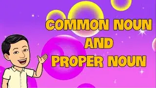GRADE 3 ENGLISH: Common Noun and Proper Noun / Teacher Peter Vlogs