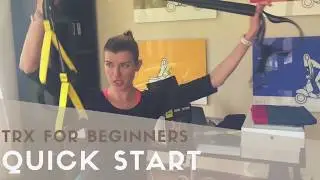 TRX for Beginners:  Setup and Quick Start Guide