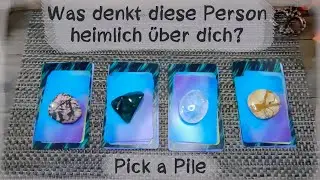 🔮Was denkt die (toxische) Person heimlich über dich?🔮 (Pick a Pile )