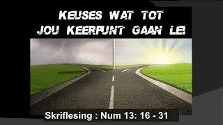Keuses wat tot jou keerpunt gaan lei
