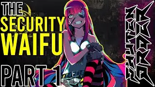 Waifu of Security Pt.1 | SHUTEN ORDER