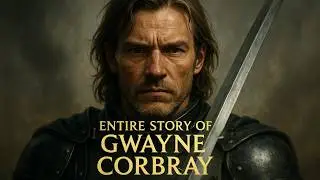 The ENTIRE Story of Gwayne Corbray - The Legendary Knight Who Wielded Lady Forlorn