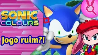 🌈Est&aacute; TUDO ERRADO Com o SONIC COLORS!!! - Qual &eacute; o Maior PROBLEMA do SONIC COLORS?🪐🌠