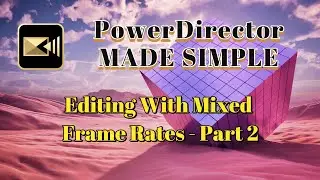 131 - Editing With Mixed Frame Rates - Part 2