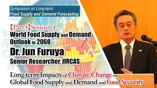 【Part5】Long-term Impacts of Climate Change on Global Food Supply and Demand and Food Security (Eng)