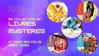 Ma collection de LIVRES MYSTERES (1/3) et rétrospective de tous mes colos 2020 - 2023