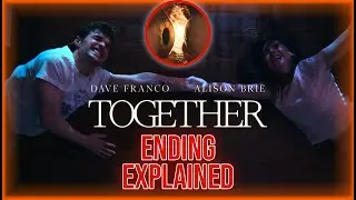 TOGETHER (2025) Ending Explained | Did Love Just Turn Into a Body Horror Nightmare? #bodyhorror