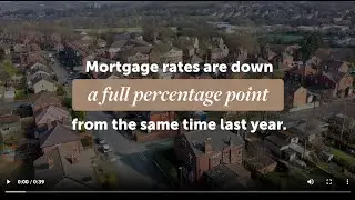 Fidelity Home Group | Mortgage Rates Are Down a Full Percentage Point from Last Year