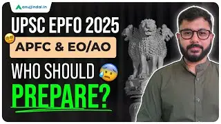 Is UPSC EPFO 2025 the Right Exam for You? | APFC EO/AO 2025 | Anuj Jindal
