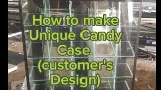 HOW TO MAKE A UNIQUE CANDY CASE (CUSTOMER'S DESIGN)