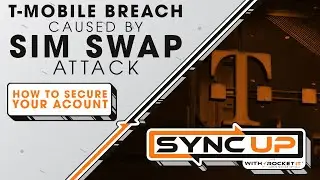 T-Mobile Breach Caused by SIM Swap Attack | Sync Up