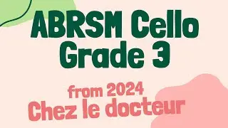 Chez le docteur l ABRSM Cello Grade 3 Exam piece C2, from 2024